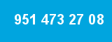 951 473 27 08